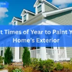 13 Best Times of Year to Paint Your Home’s Exterior