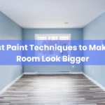 3 Best Paint Techniques to Make a Room Look Bigger