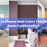 2 How to Choose Wall Colors That Match Room Functionality