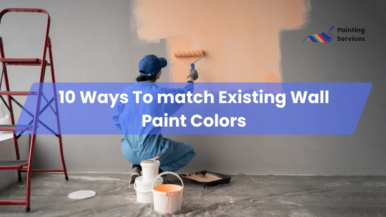 2 10 Ways To match Existing Wall Paint Colors