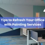 3 Top 10 Tips to Refresh Your Office Space with Painting Services