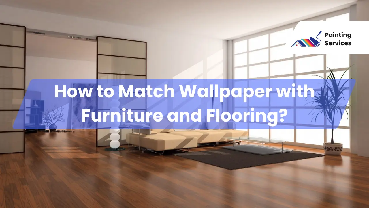 1 How to Match Wallpaper with Furniture and Flooring